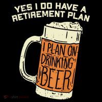 Yes I Do Have A Retirement Plan Beer Drinking Women's T-Shirt thumb 6