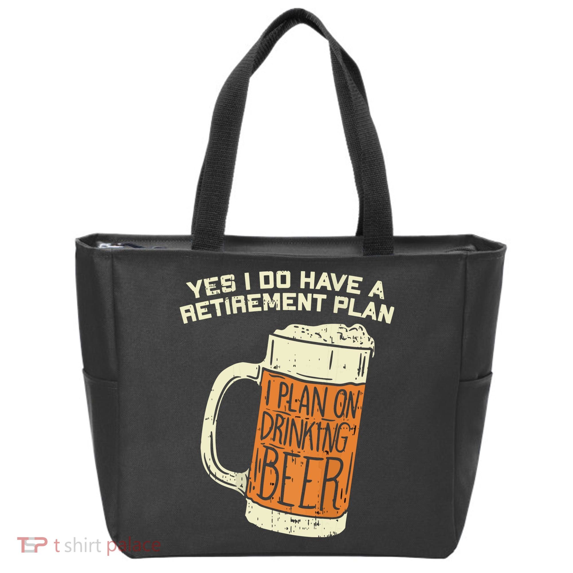 Yes I Do Have A Retirement Plan Beer Drinking Tote Bag