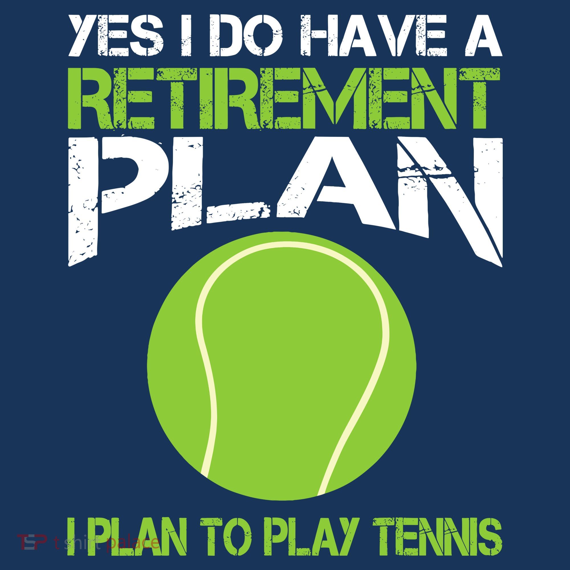 Yes I Do Have A Retirement Plan Tennis Retirement Gift Long Sleeve Shirt