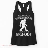 Yes I Do Have A Retirement Plan Bigfoot Funny Animal Women's Tank Top thumb 0
