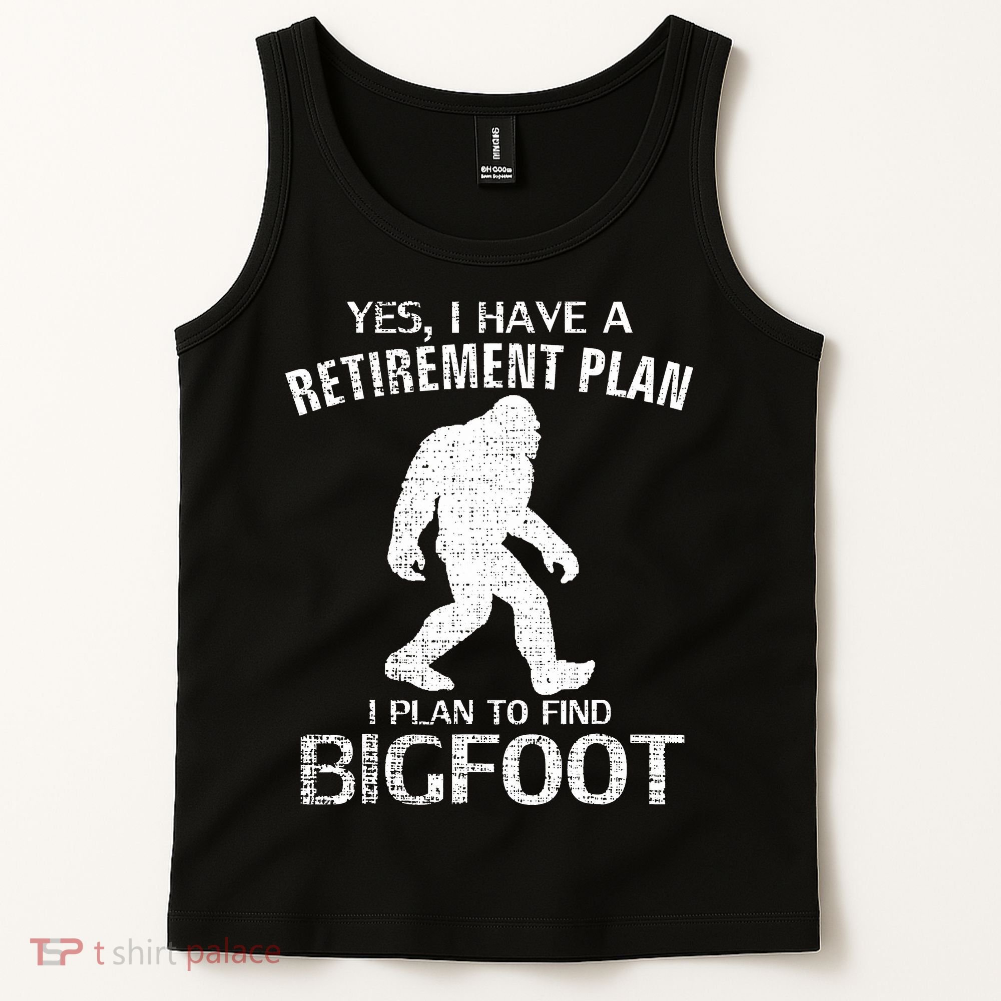 Yes I Do Have A Retirement Plan Bigfoot Funny Animal Tank Top