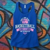Yes I Do Play Basketball Like A Girl Try To Keep Up Great Gift Women's Tank Top thumb 3