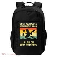 Yes I Do Have A Retirement Plan I Plan On Bird Watching Backpack thumb 0