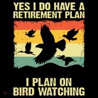 Yes I Do Have A Retirement Plan I Plan On Bird Watching Mousepad thumb 1