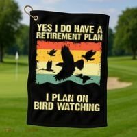Yes I Do Have A Retirement Plan I Plan On Bird Watching Golf Towel thumb 1