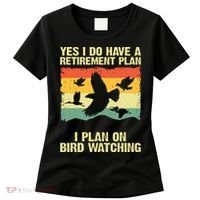 Yes I Do Have A Retirement Plan I Plan On Bird Watching Women's T-Shirt thumb 0
