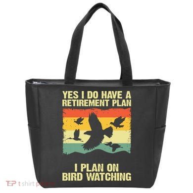 Yes I Do Have A Retirement Plan I Plan On Bird Watching Tote Bag