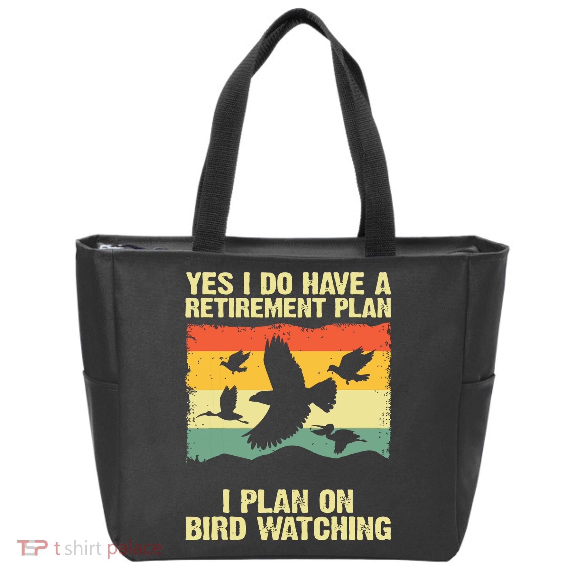 Yes I Do Have A Retirement Plan I Plan On Bird Watching Tote Bag