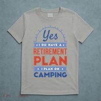 Yes I Do Have A Retirement Plan I Plan On Camping T-Shirt thumb 5