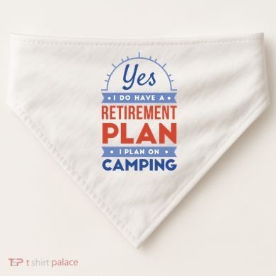 Yes I Do Have A Retirement Plan I Plan On Camping USA-Made Doggie Bandana