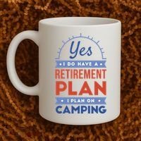 Yes I Do Have A Retirement Plan I Plan On Camping Coffee Mug thumb 2