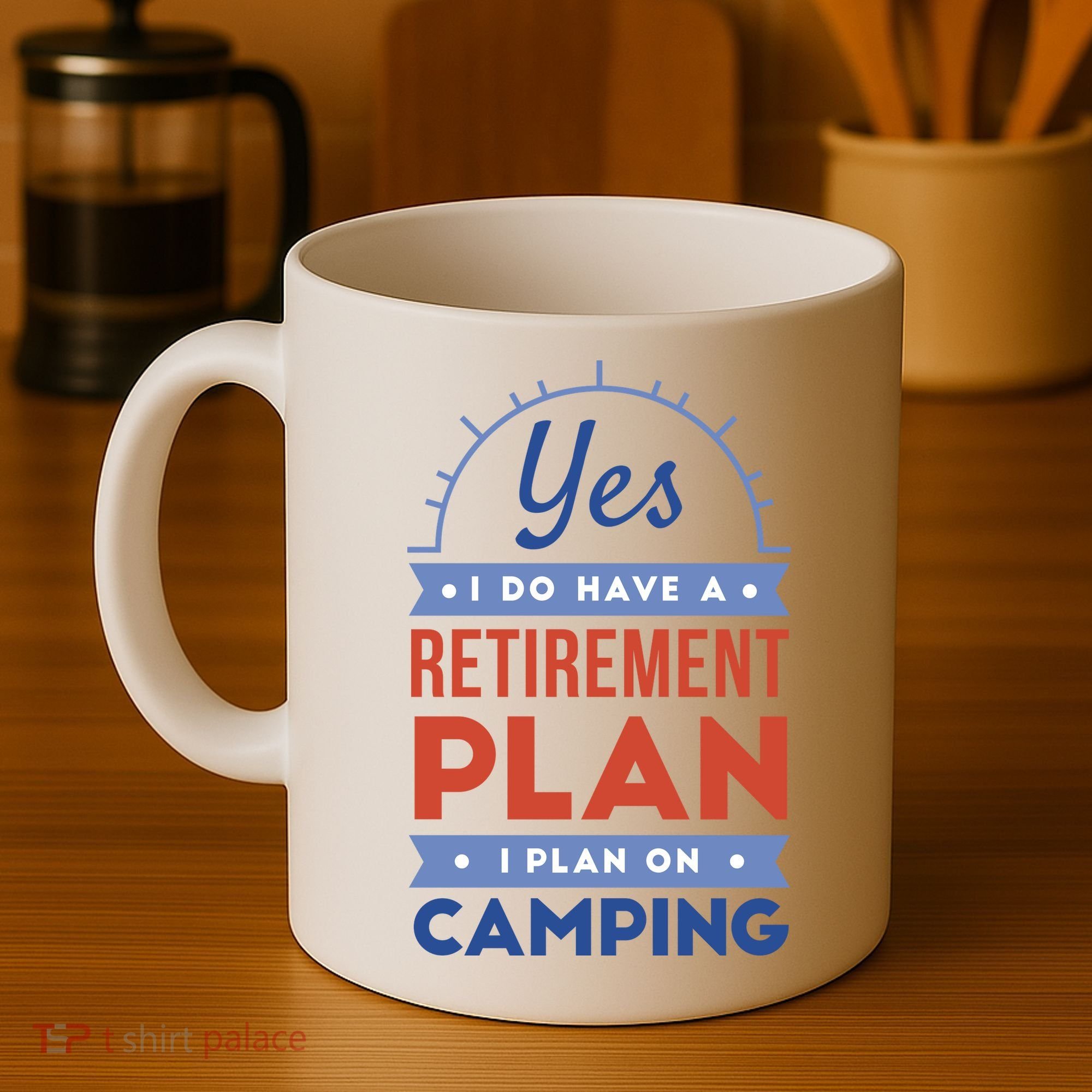 Yes I Do Have A Retirement Plan I Plan On Camping Coffee Mug