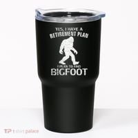 Yes I Do Have A Retirement Plan Bigfoot Funny Animal Tumbler thumb 0