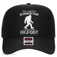 Yes I Do Have A Retirement Plan Bigfoot Funny Animal Hat thumb 0