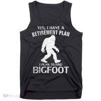 Yes I Do Have A Retirement Plan Bigfoot Funny Animal Tank Top thumb 0