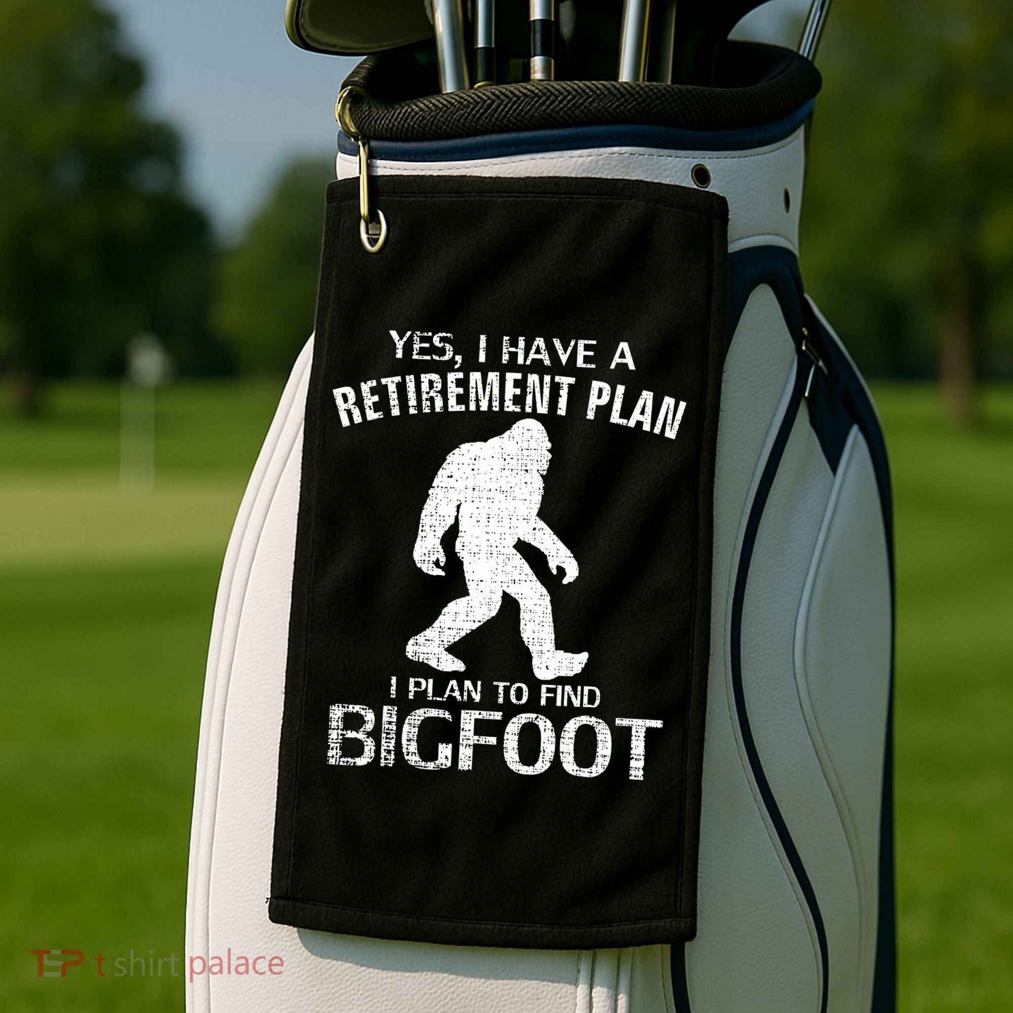 Yes I Do Have A Retirement Plan Bigfoot Funny Animal Golf Towel