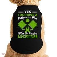 Yes I Do Have A Retirement Plan Pickleball Paddle Doggie Tank thumb 0