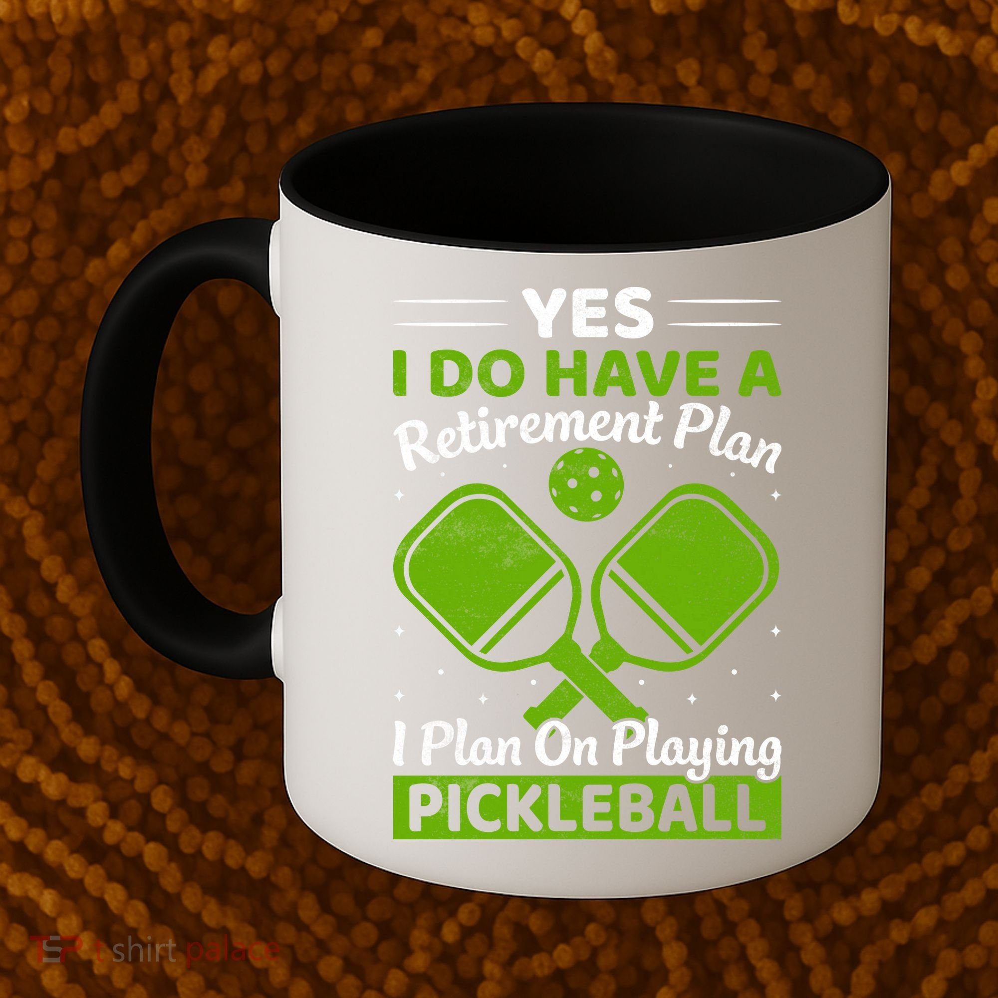Yes I Do Have A Retirement Plan Pickleball Paddle Coffee Mug