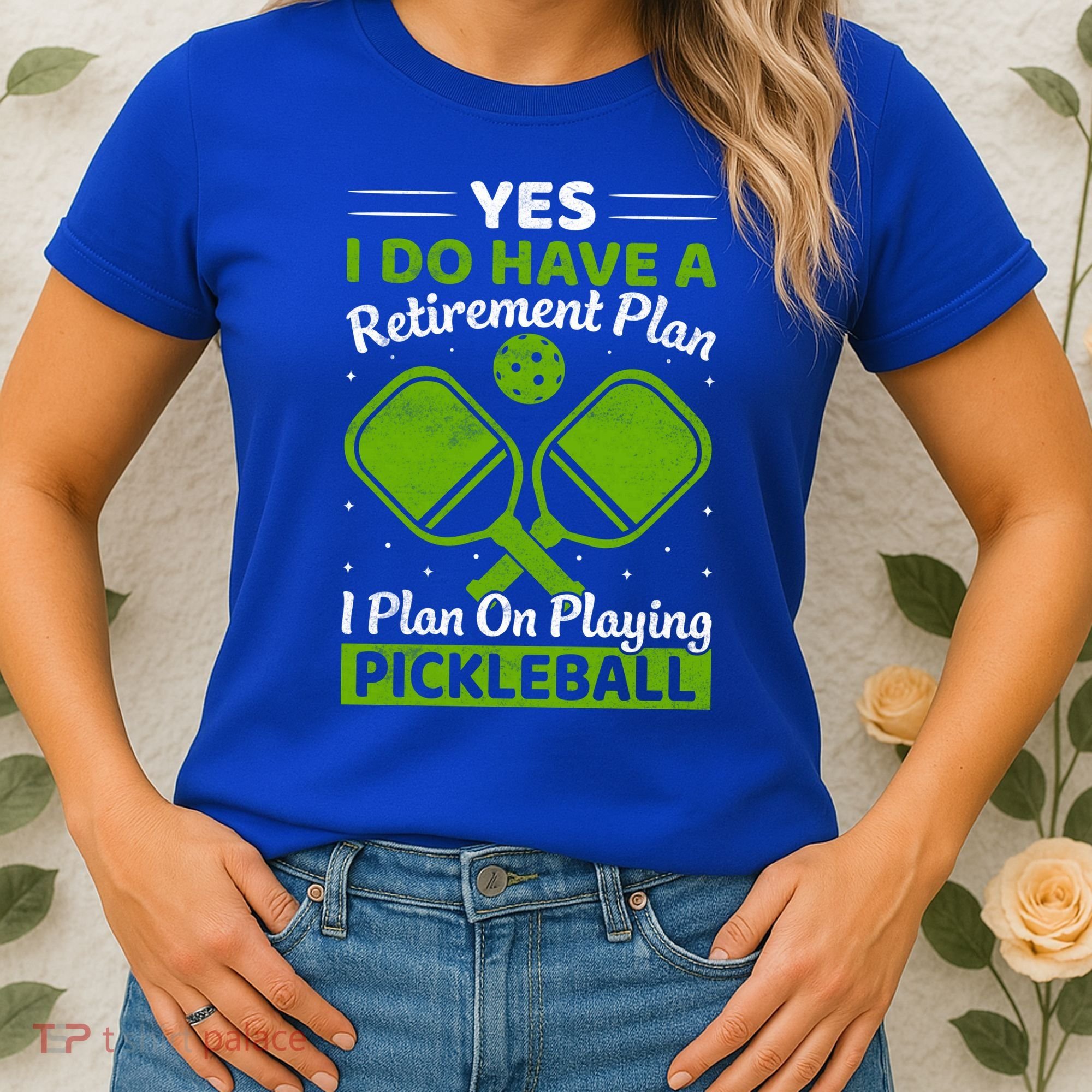 Yes I Do Have A Retirement Plan Pickleball Paddle Women's T-Shirt