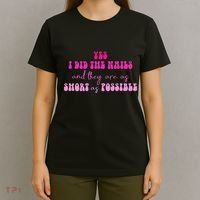 Yes I Did The Nails And They Are As Short As Possible Quote T-Shirt thumb 4