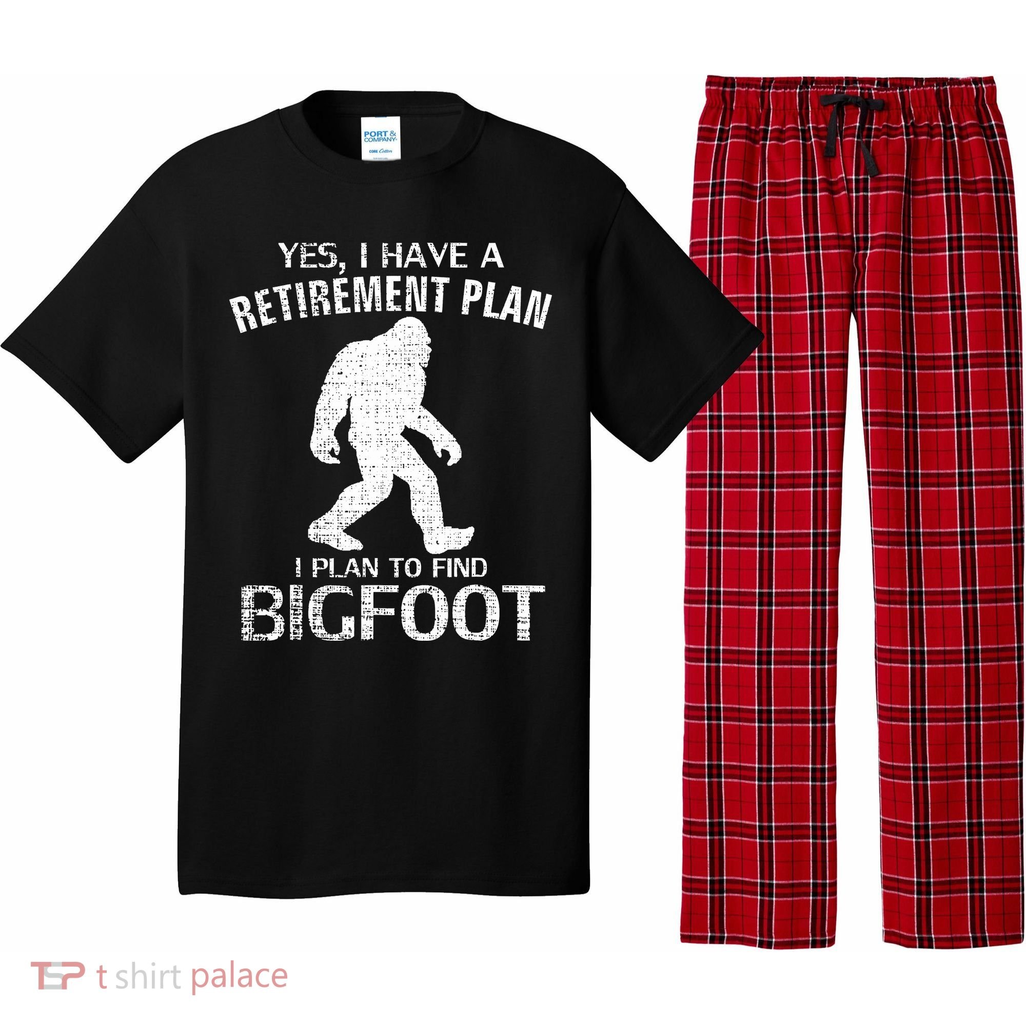 Yes I Do Have A Retirement Plan Bigfoot Funny Pajama Set