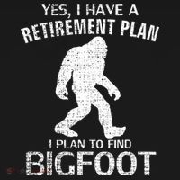Yes I Do Have A Retirement Plan Bigfoot Funny Mousepad thumb 1