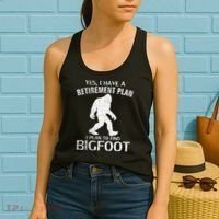Yes I Do Have A Retirement Plan Bigfoot Funny Women's Tank Top thumb 2