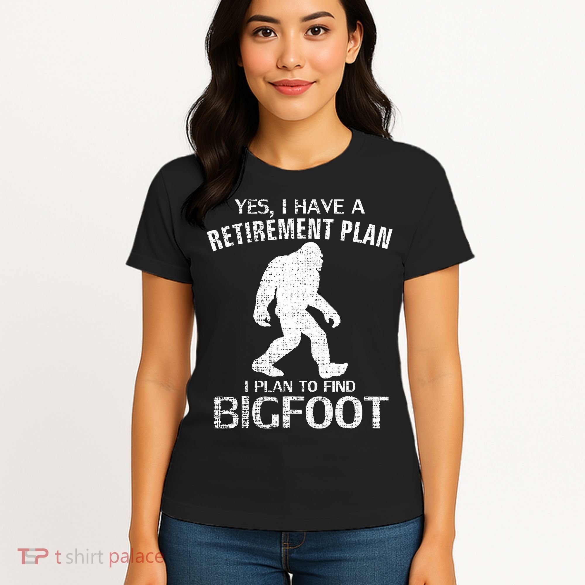 Yes I Do Have A Retirement Plan Bigfoot Funny Women's T-Shirt