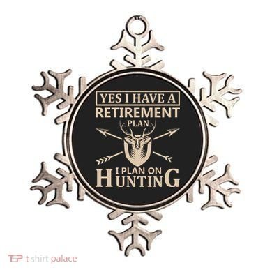 Yes I Have A Retirement Plan I Plan On Hunting Ornament