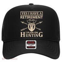 Yes I Have A Retirement Plan I Plan On Hunting Hat thumb 0