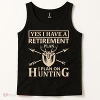 Yes I Have A Retirement Plan I Plan On Hunting Tank Top thumb 2