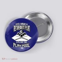 Yes I Have A Retirement Plan Pool Player Gift Billiard Button thumb 0
