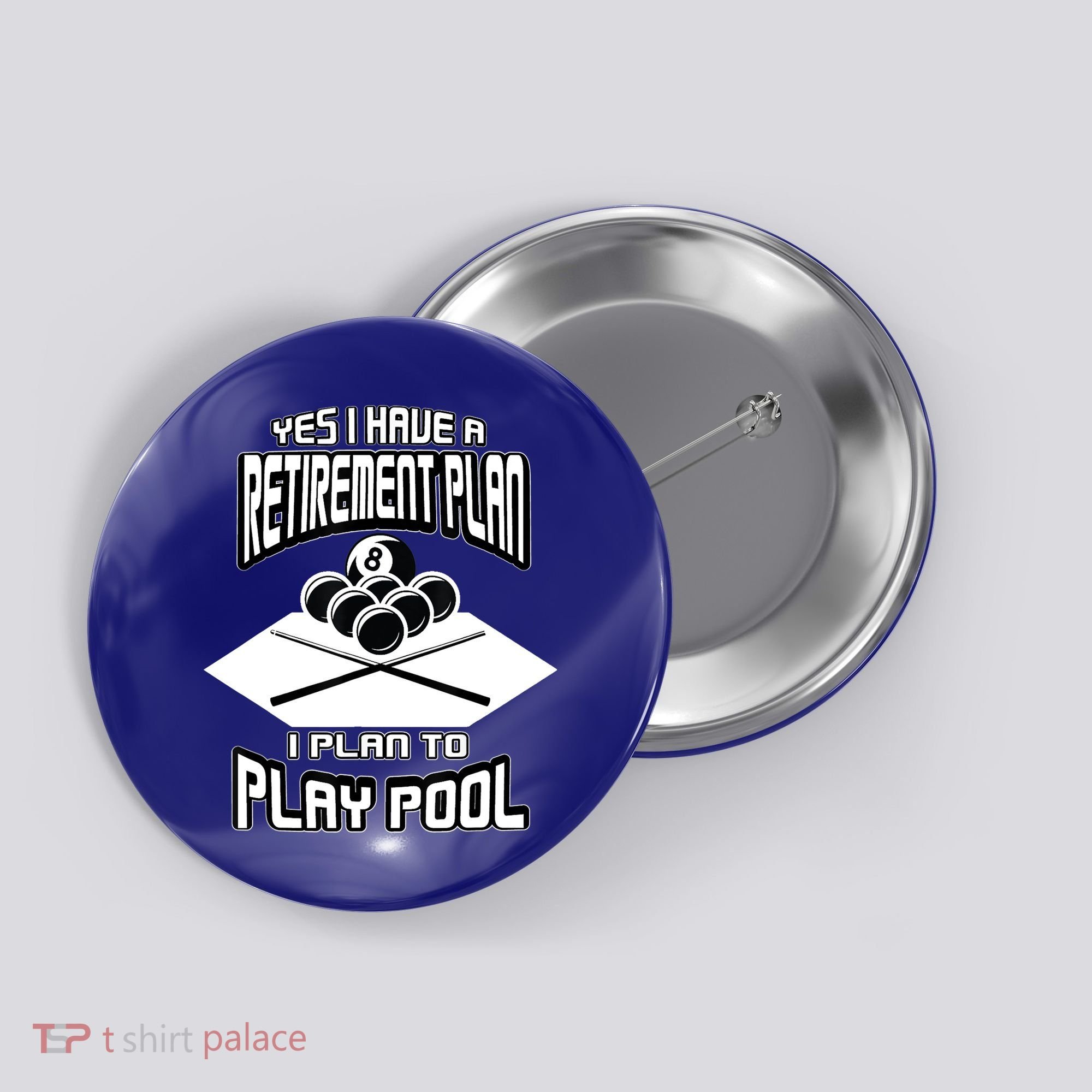 Yes I Have A Retirement Plan Pool Player Gift Billiard Button
