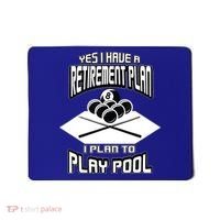 Yes I Have A Retirement Plan Pool Player Gift Billiard Mousepad thumb 0