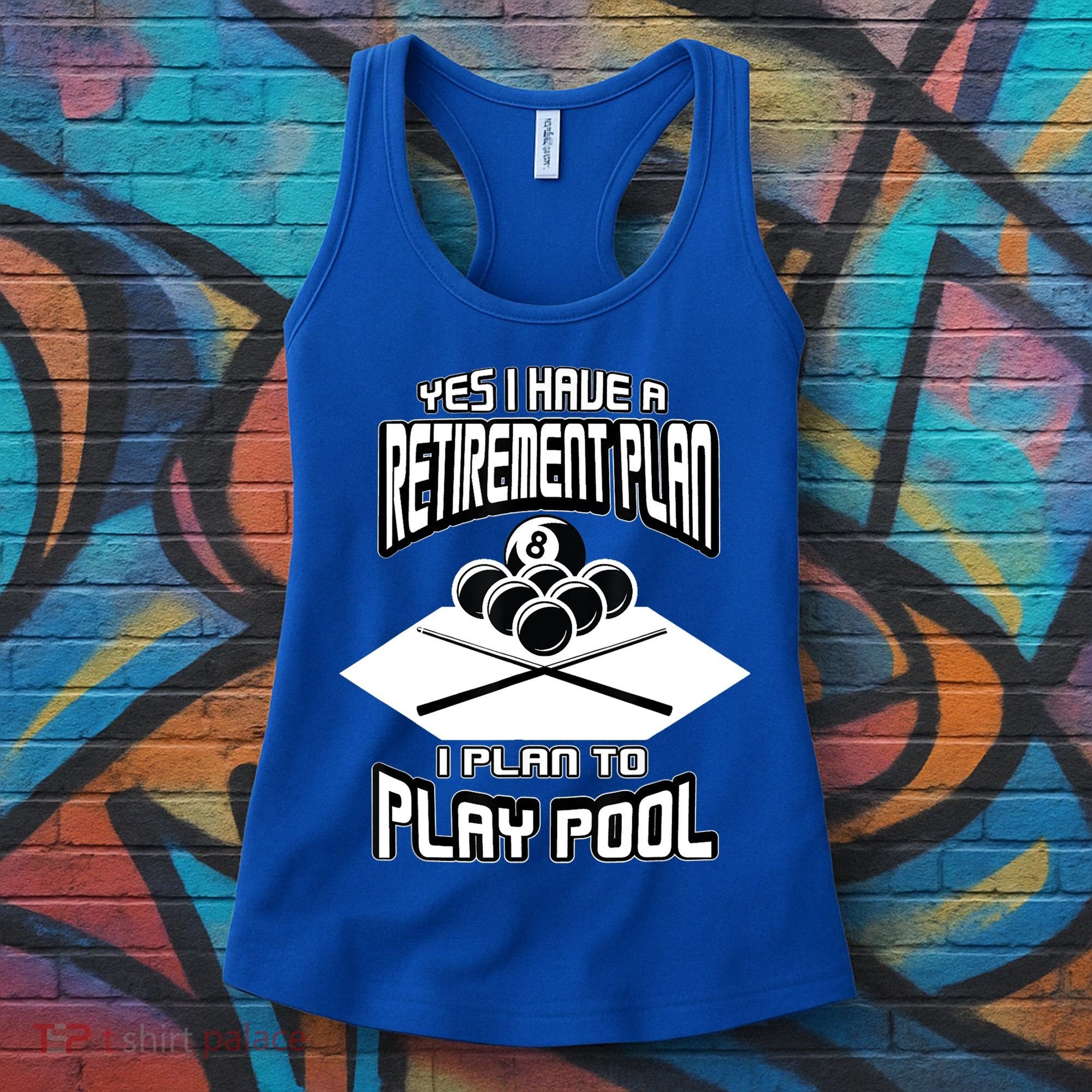 Yes I Have A Retirement Plan Pool Player Gift Billiard Women's Tank Top