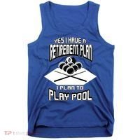 Yes I Have A Retirement Plan Pool Player Gift Billiard Tank Top thumb 0