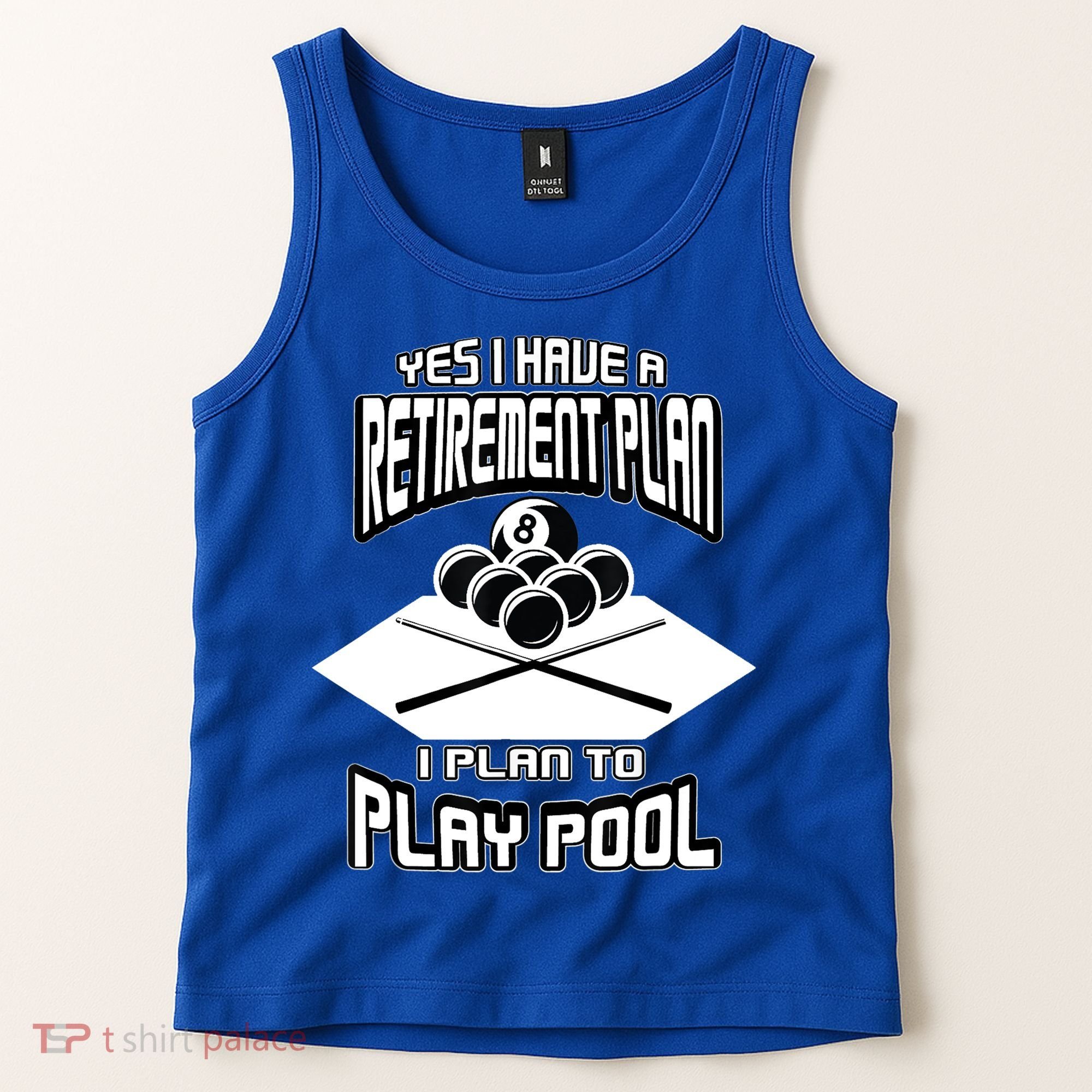 Yes I Have A Retirement Plan Pool Player Gift Billiard Tank Top