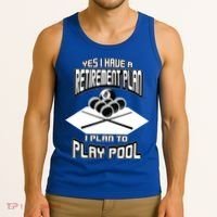 Yes I Have A Retirement Plan Pool Player Gift Billiard Tank Top thumb 3