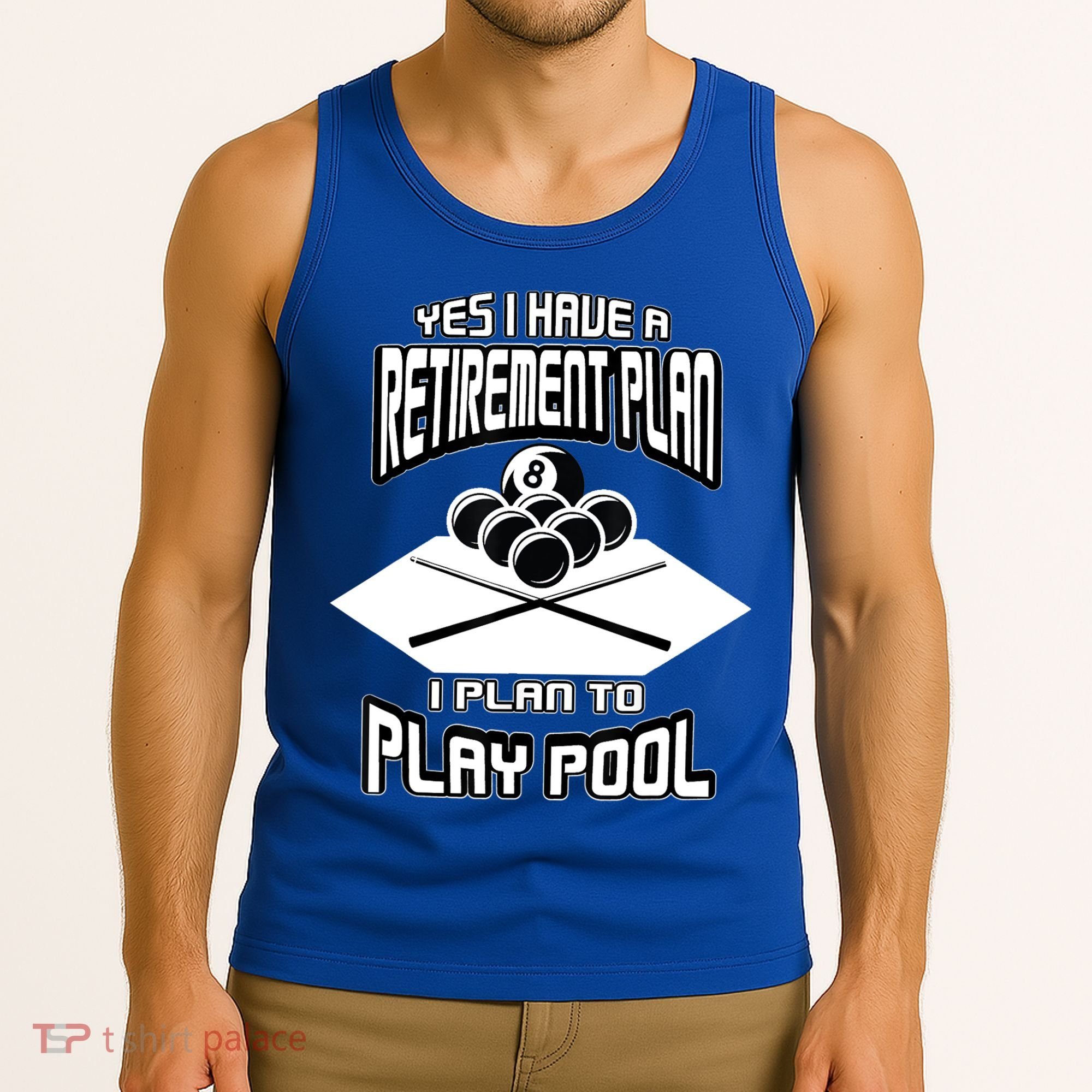Yes I Have A Retirement Plan Pool Player Gift Billiard Tank Top