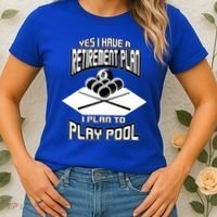 Yes I Have A Retirement Plan Pool Player Gift Billiard Women's T-Shirt thumb 2