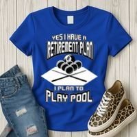 Yes I Have A Retirement Plan Pool Player Gift Billiard Women's T-Shirt thumb 3