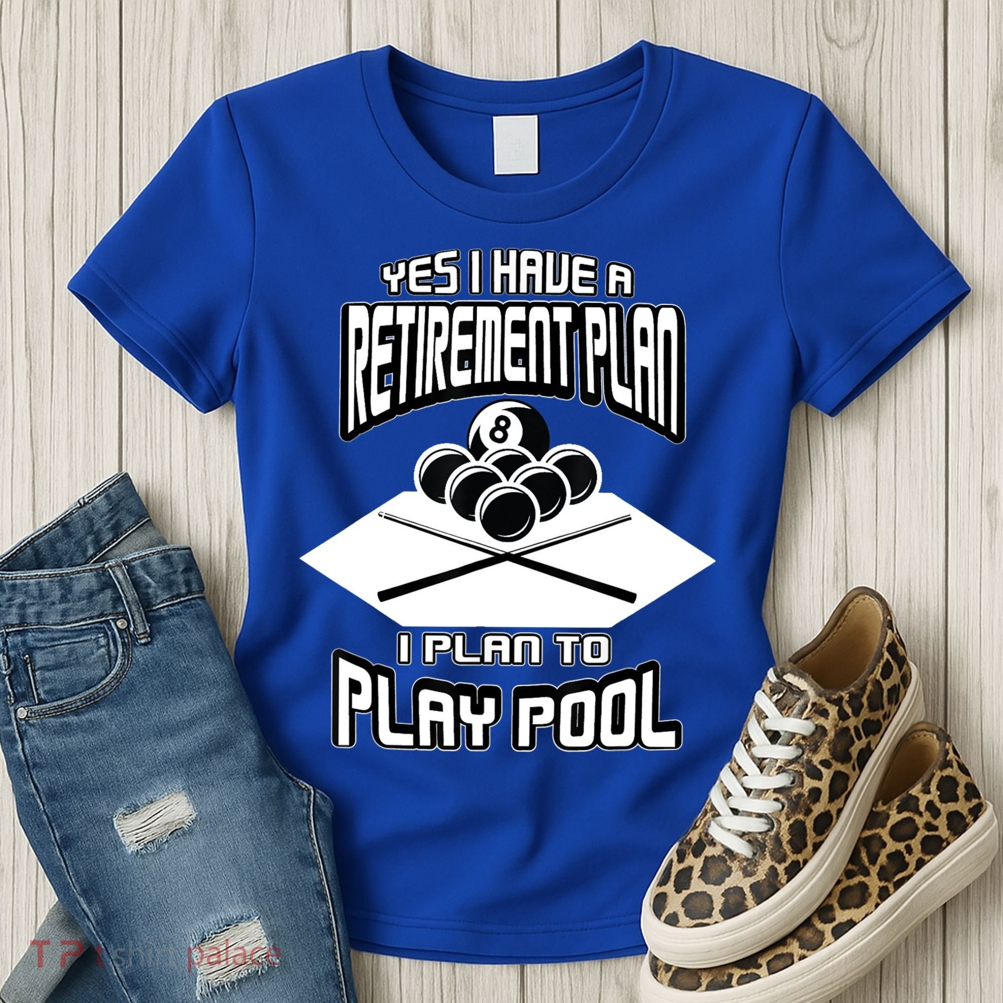 Yes I Have A Retirement Plan Pool Player Gift Billiard Women's T-Shirt