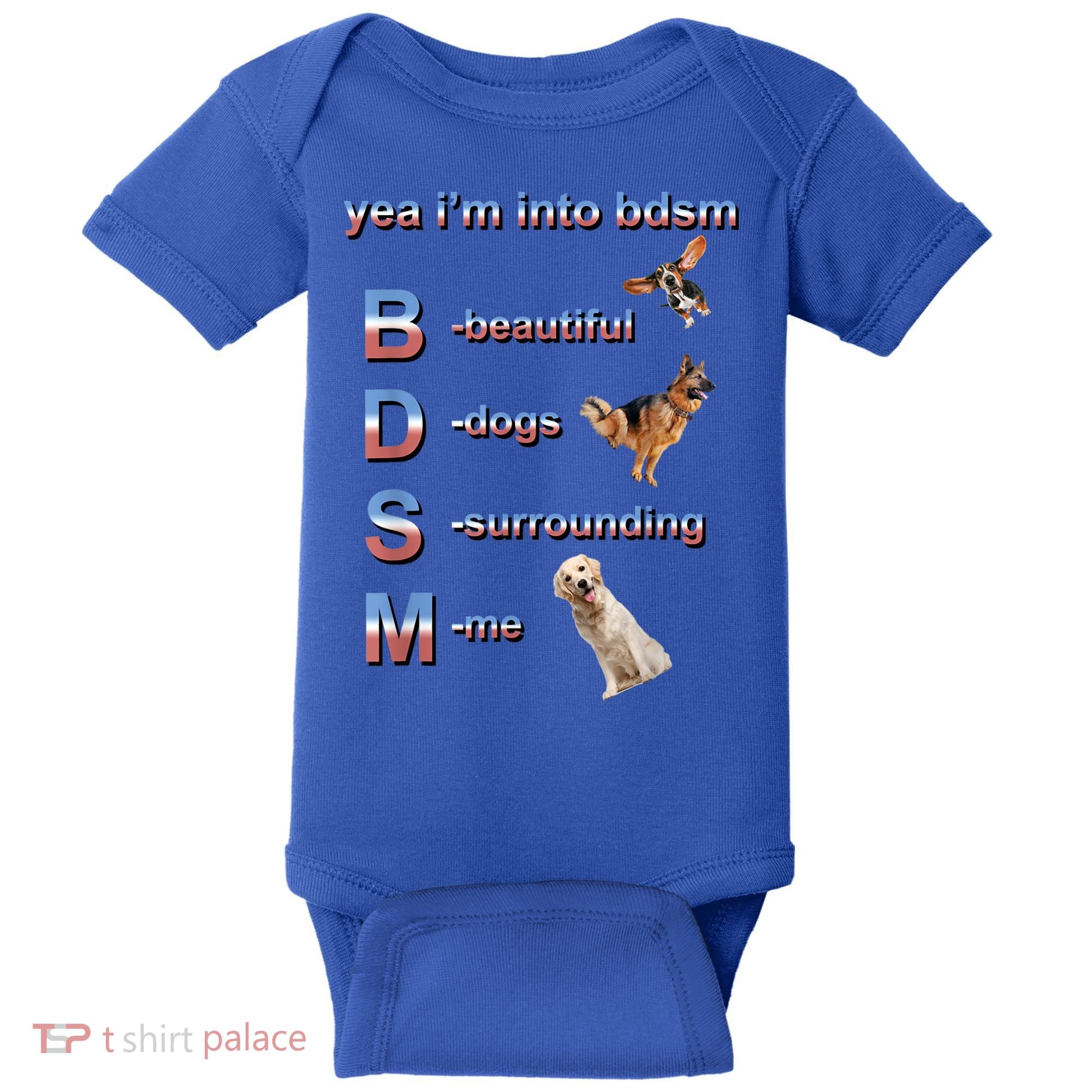 Yea I'm Into Bdsm (Beautiful Dogs Surrounding Me) Baby Bodysuit