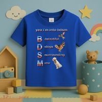 Yea I'm Into Bdsm (Beautiful Dogs Surrounding Me) Toddler T-Shirt thumb 3