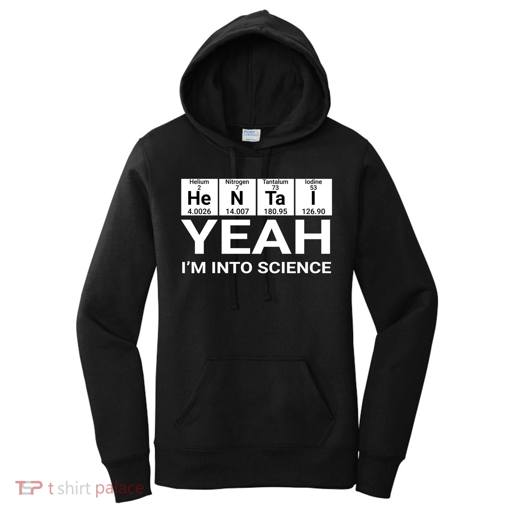 Yeah I'm Into Science Hentai Lover Meaningful Gift Women's Hoodie