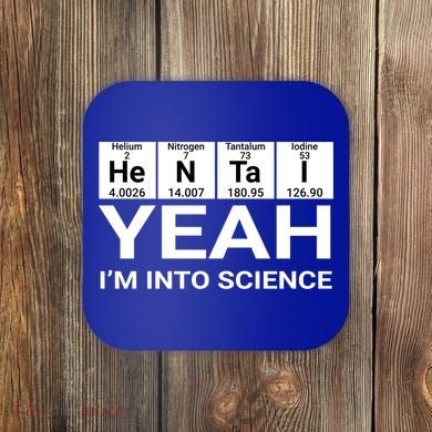 Yeah I'm Into Science Hentai Lover Meaningful Gift Coaster