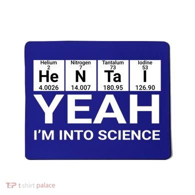 Yeah I'm Into Science Hentai Lover Meaningful Gift Mousepad