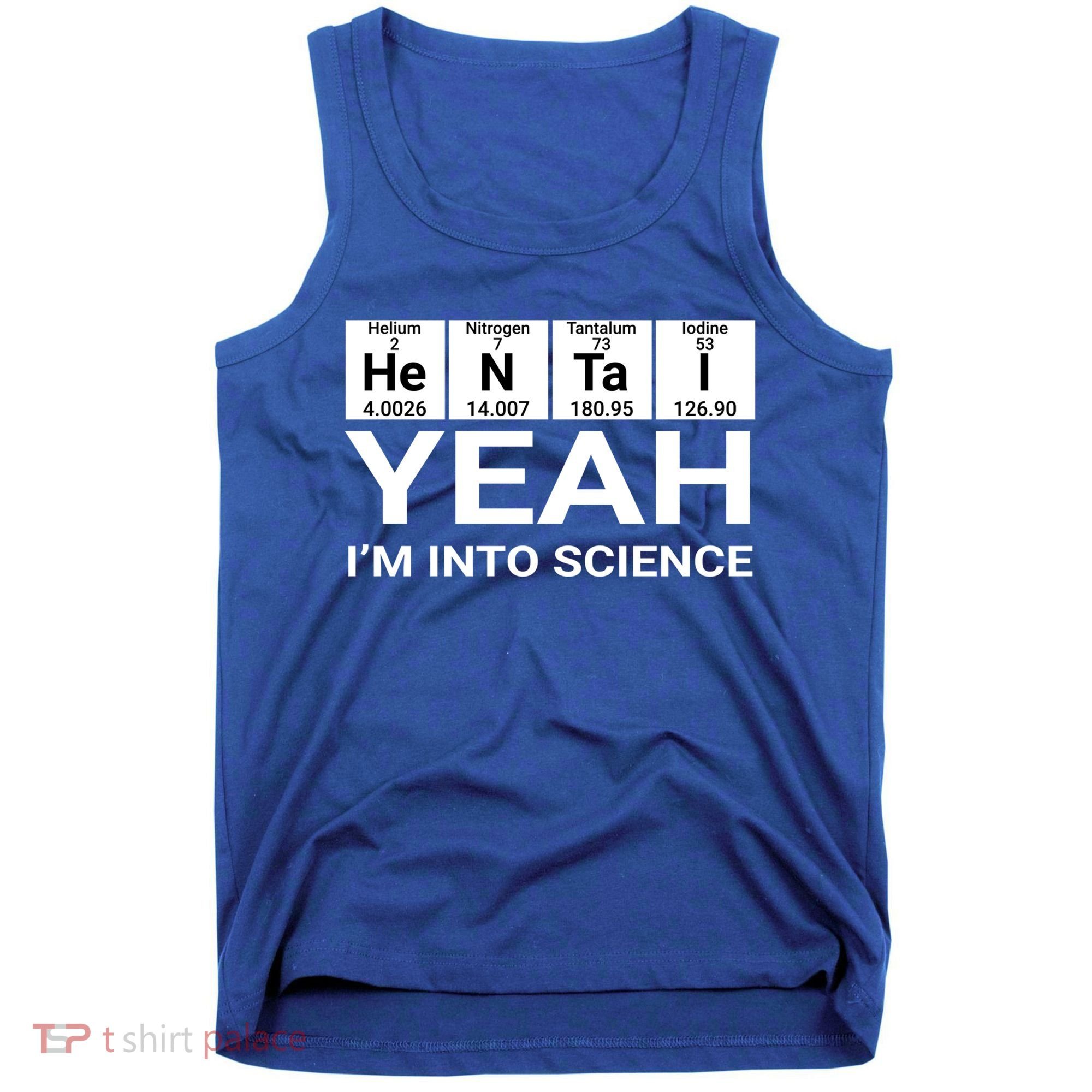 Yeah I'm Into Science Hentai Lover Meaningful Gift Tank Top