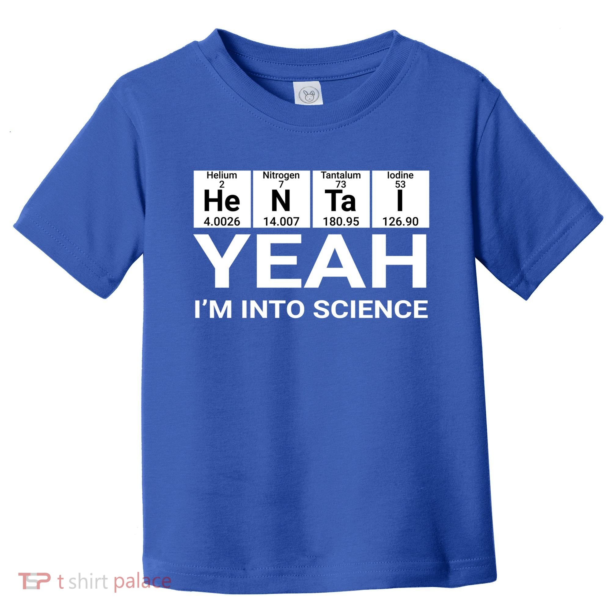 Yeah I'm Into Science Hentai Lover Meaningful Gift Toddler T-Shirt