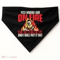 Yes I Know I Am On Fire Welder Welding Weld Iron Worker USA-Made Doggie Bandana thumb 0